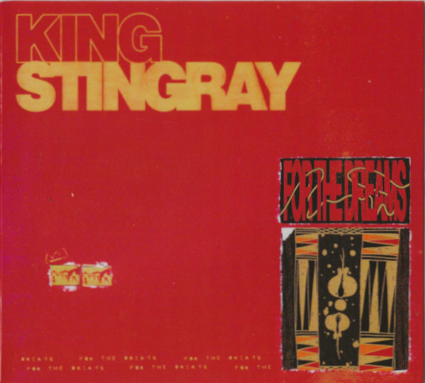 KING STINGRAY — FOR THE DREAMS