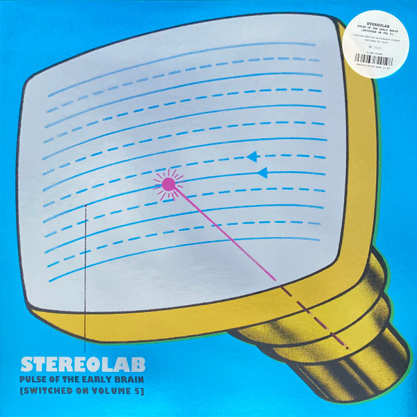 STEREOLAB — PULSE OF THE EARLY BRAIN [SWITCHED ON VOLUME 5