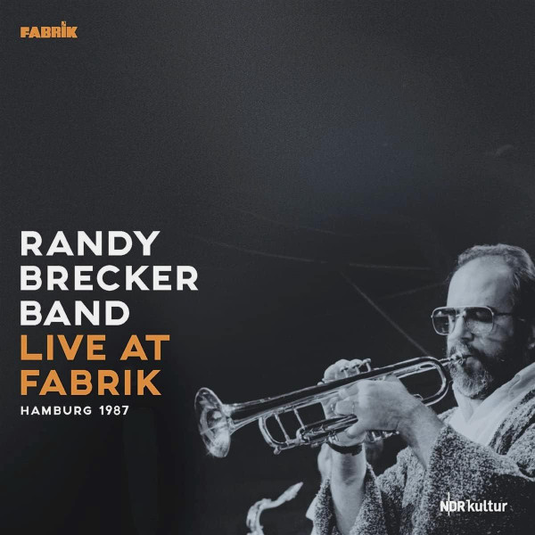 RANDY BRECKER GROUP — LIVE AT FABRIK HAMBURG 1987
