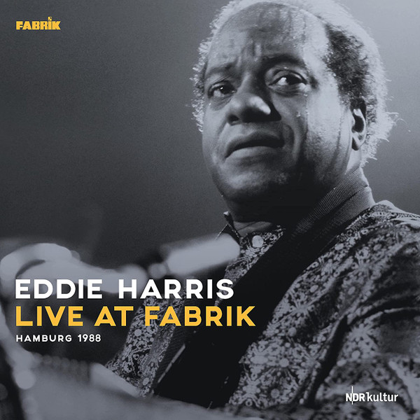 EDDIE HARRIS — LIVE AT FABRIK HAMBURG 1988