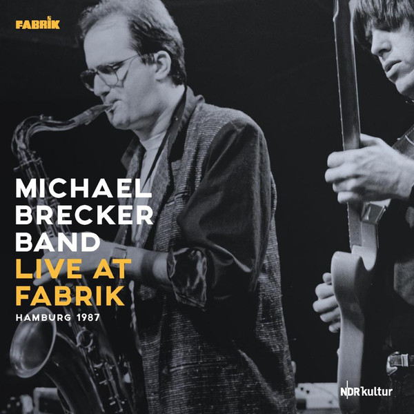 MICHAEL BRECKER GROUP — LIVE AT FABRIK HAMBURG 1987