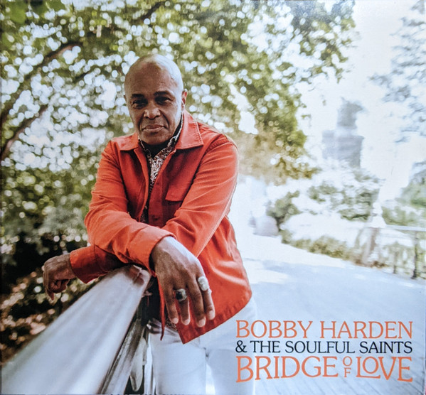 BOBBY HARDEN & THE SOULFUL SAINTS — BRIDGE OF LOVE