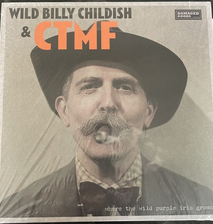WILD BILLY CHILDISH & CTMF — WHERE THE WILD PURPLE IRIS GROWS