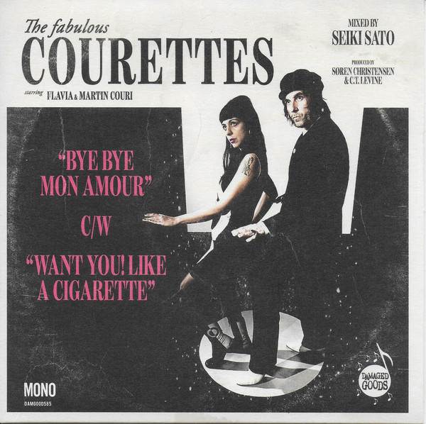 THE COURETTES — BYE BYE MON AMOUR C/W WANT YOU! LIKE A CIGARET