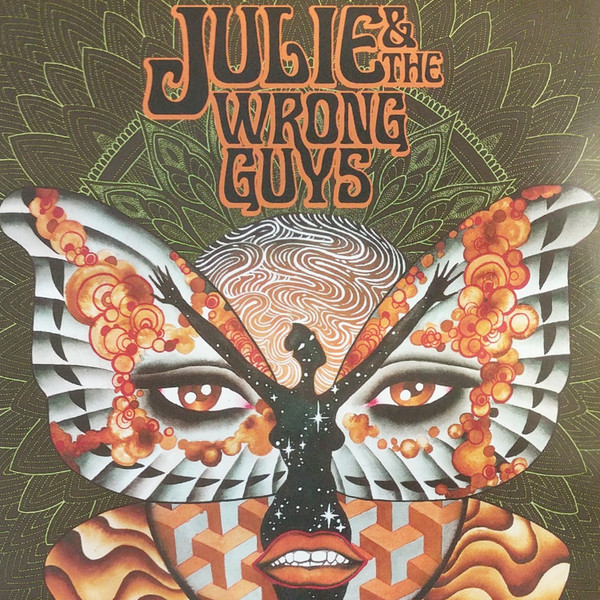 JULIE & THE WRONG GUYS — Julie & The Wrong Guys