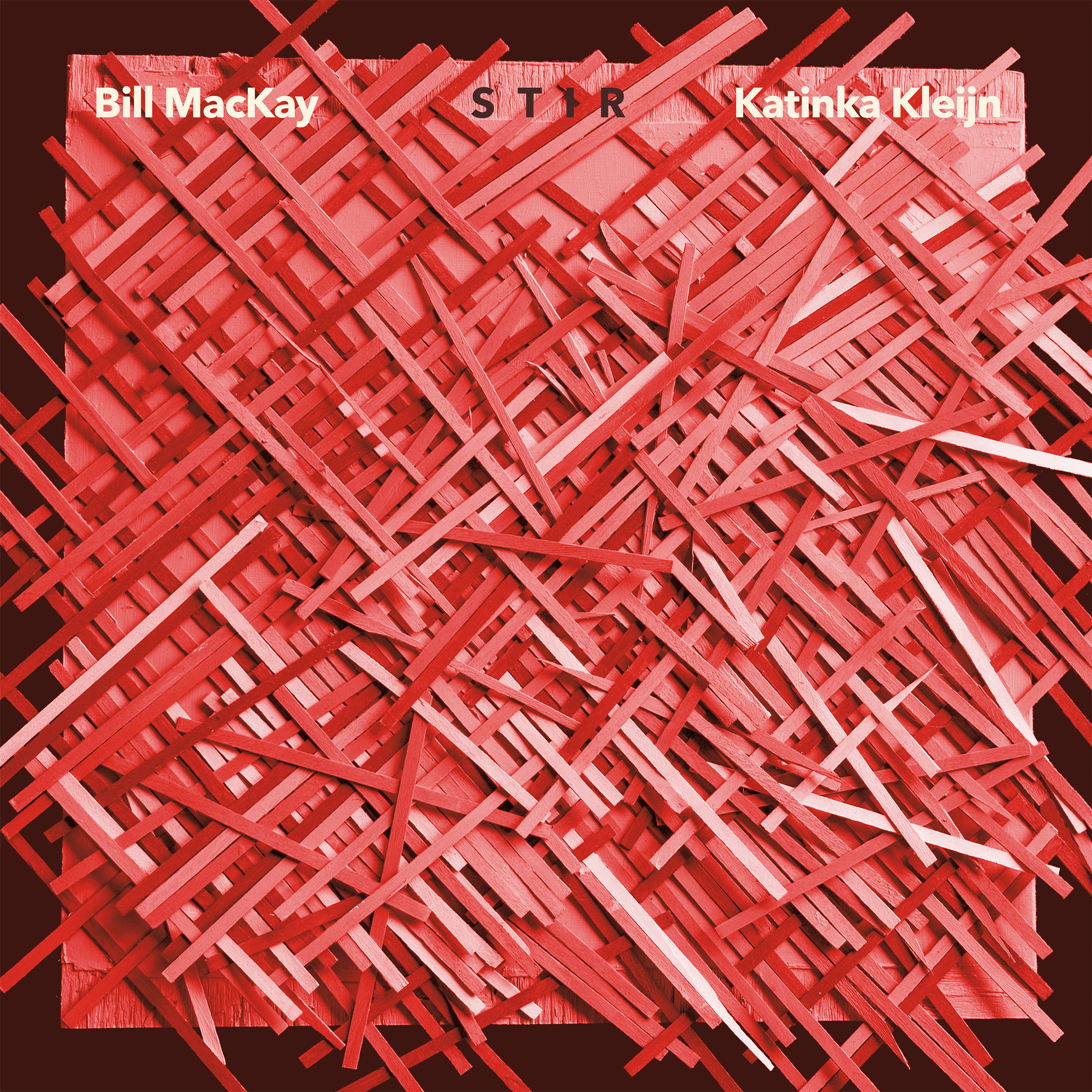 BILL MACKAY & KATINKA KLEIJN — STIR