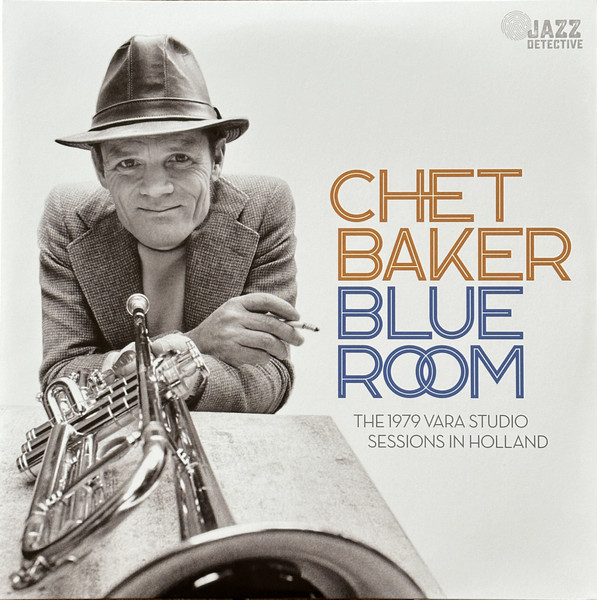 CHET BAKER — THE 1979 VARA STUDIO SESSIONS IN HOLLAND