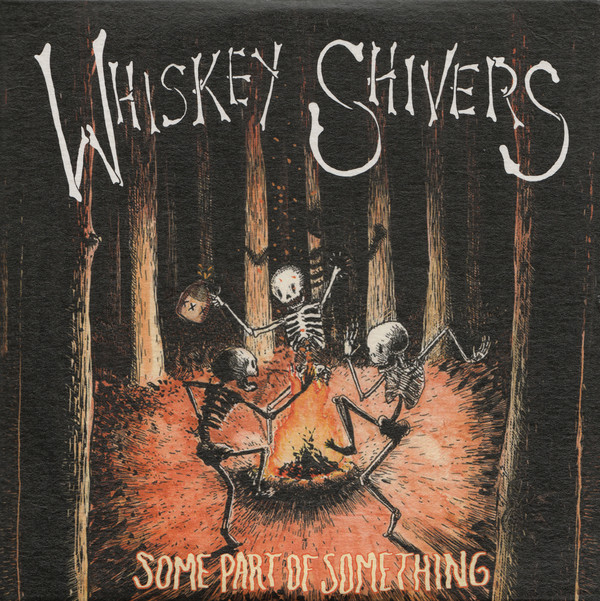 WHISKEY SHIVERS — Some Part Of Something