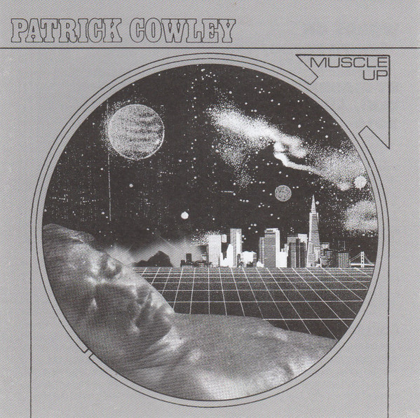 PATRICK COWLEY — MUSCLE UP