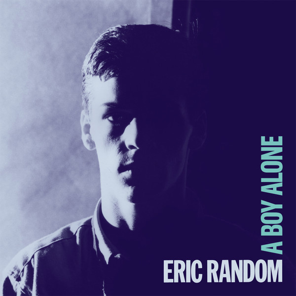 ERIC RANDOM — A BOY ALONE