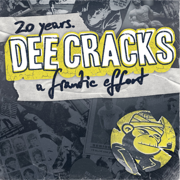 DEECRACKS — 20 Years. A Frantic Effort