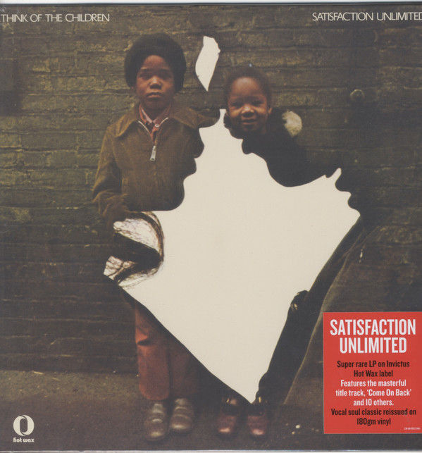 SATISFACTION UNLIMITED — THINK OF THE CHILDREN