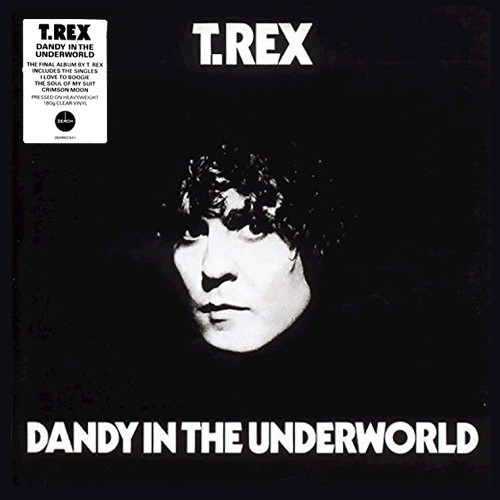 T. REX — Dandy In The Underworld (Clear Vinyl)