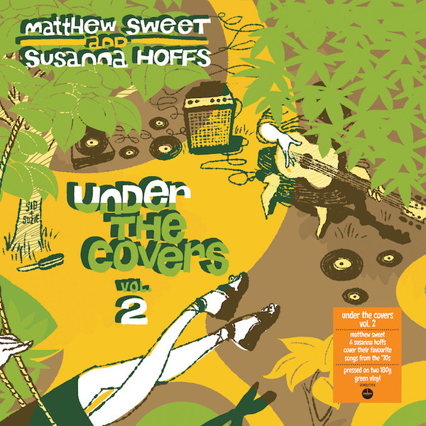 MATTHEW SWEET & SUSANNA HOFFS — Under The Covers - Vol. 2 (Green Vinyl)
