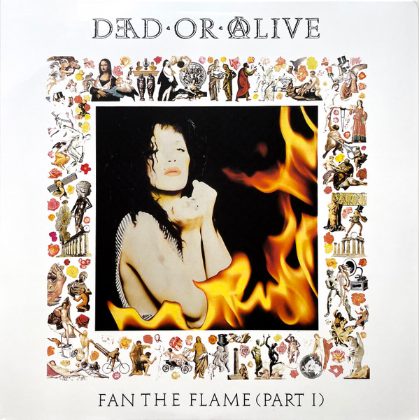DEAD OR ALIVE — Fan The Flame (Part 1) (30th Anniversary Edition) (White Vinyl)