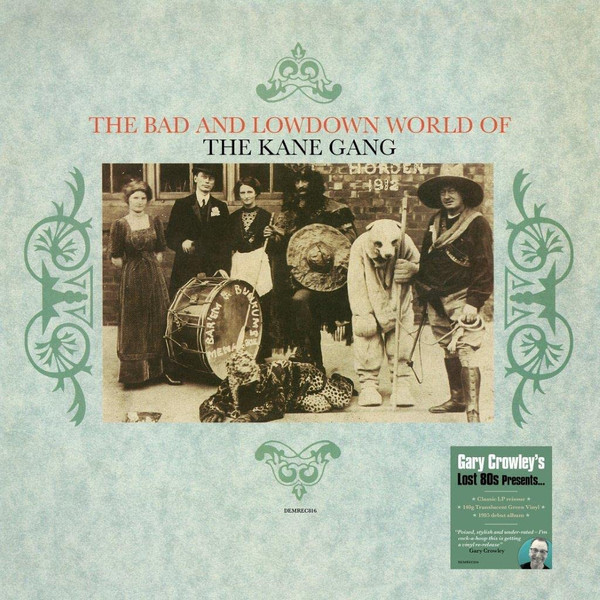 KANE GANG — BAD & LOWDOWN WORLD OF THE KAN