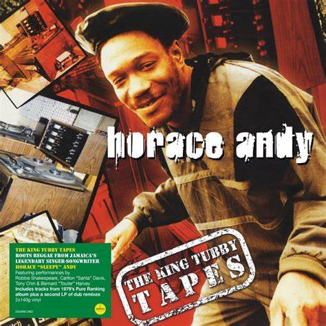 HORACE ANDY — The King Tubby Tapes