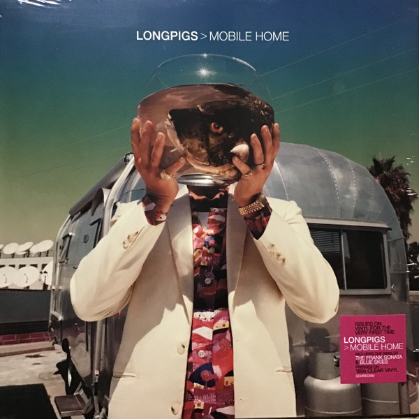 LONGPIGS — MOBILE HOME (CLEAR VINYL)