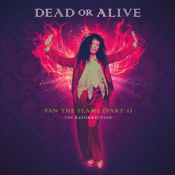 DEAD OR ALIVE — FAN THE FLAME (PART 2) - THE R