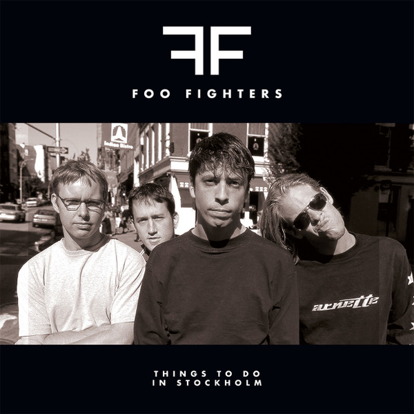 FOO FIGHTERS — Things To Do In Stockholm