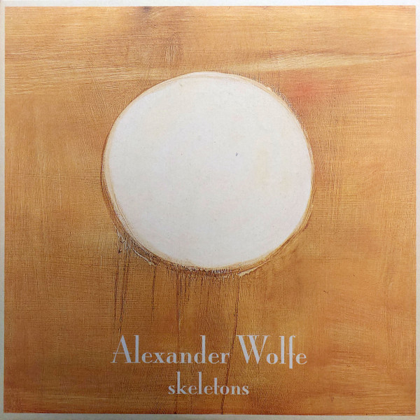 ALEXANDER WOLFE — SKELETONS