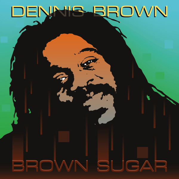 DENNIS BROWN — BROWN SUGAR