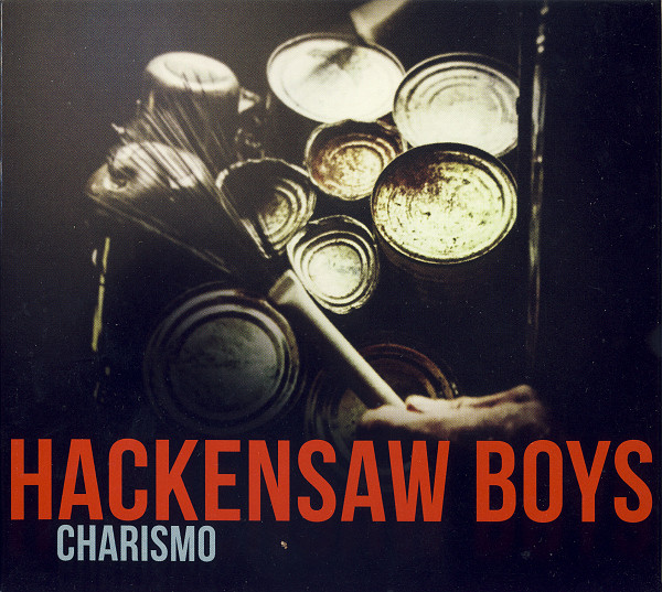 HACKENSAW BOYS — CHARISMO