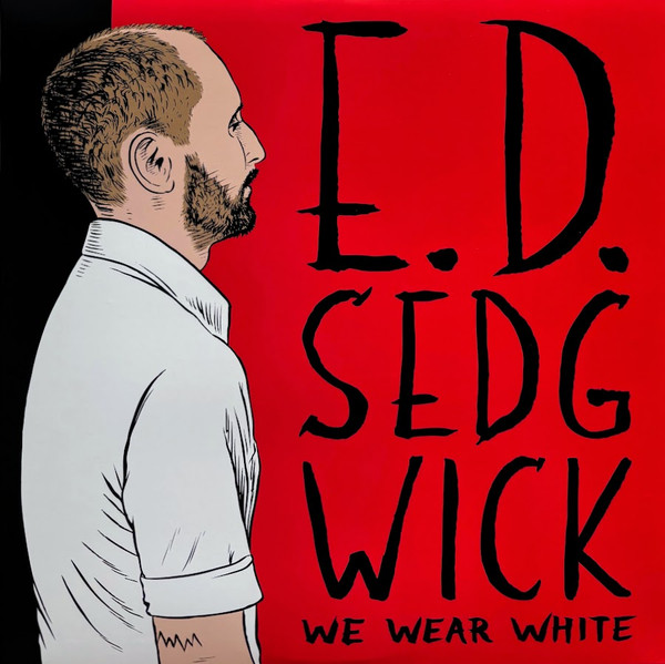 E.D. SEDGWICK — WE WEAR WHITE