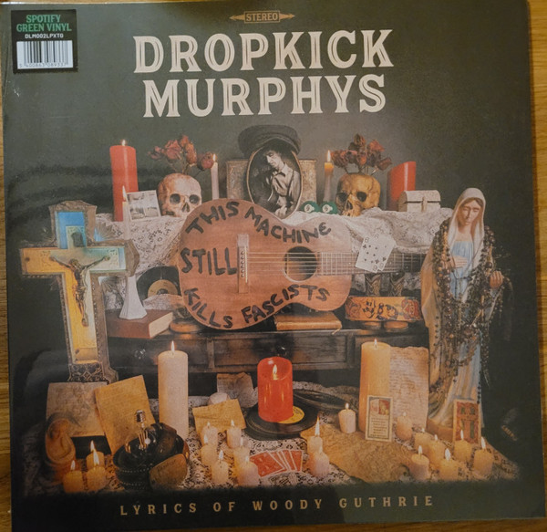 DROPKICK MURPHYS — THIS MACHINE STILL KILLS FASCISTS