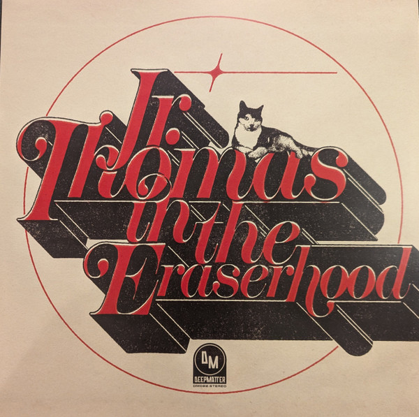 JR. THOMAS — JR. THOMAS IN THE ERASERHOOD