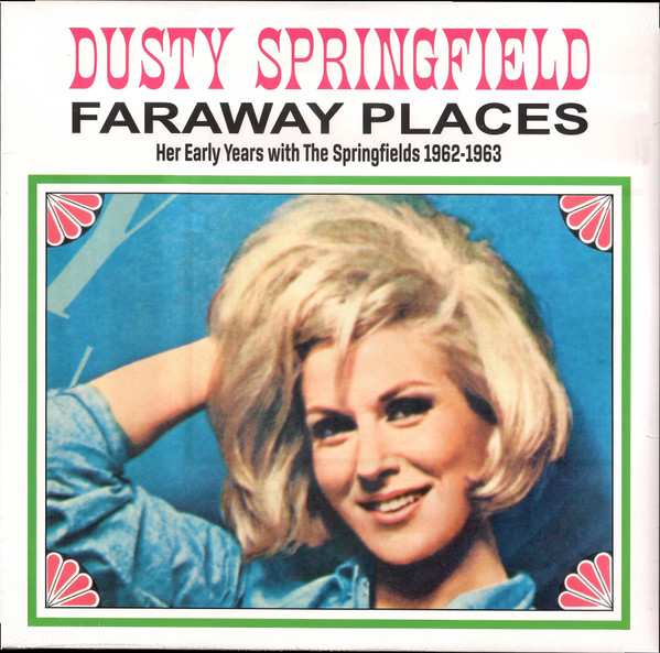 DUSTY SPRINGFIELD — Far Away Places: Her Early Years With The Springfields 1962-1963 (White Vinyl)