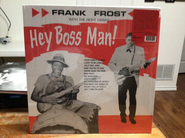 FRANK FROST WITH THE NIGHT HAWKS — Hey Boss Man! (Clear Vinyl)