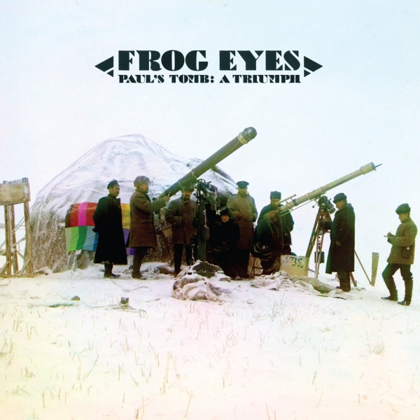 FROG EYES — PAUL'S TOMB: A TRIUMPH
