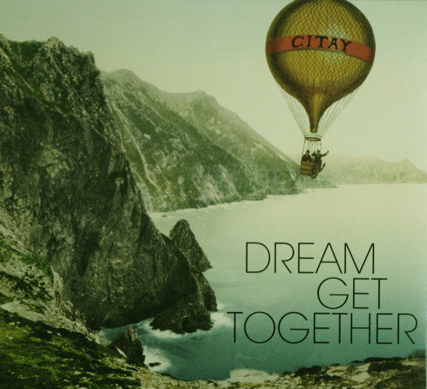 CITAY — DREAM GET TOGETHER