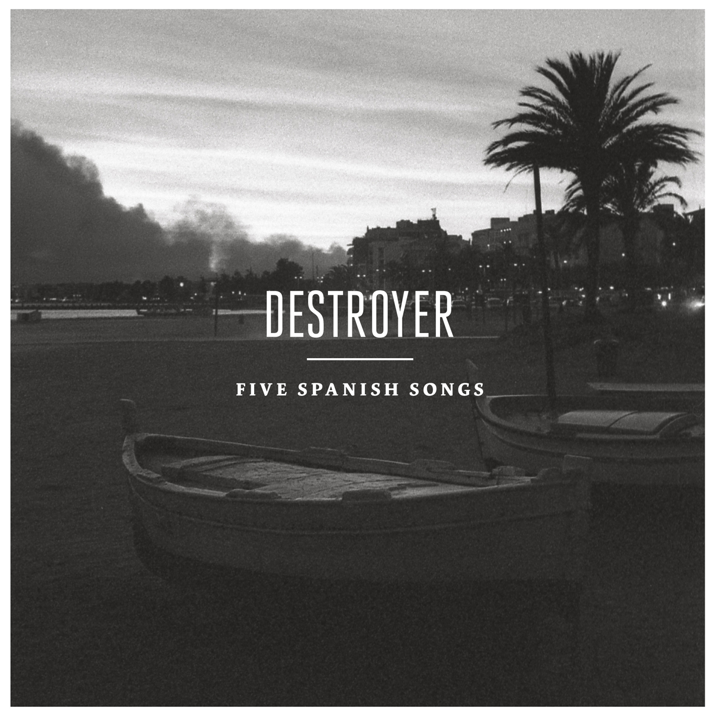 DESTROYER — FIVE SPANISH SONGS