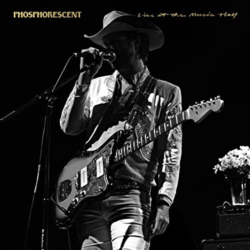 PHOSPHORESCENT — LIVE AT THE MUSIC HALL