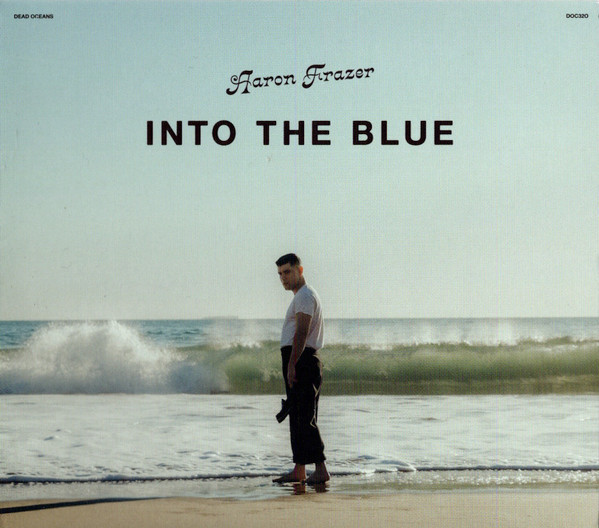 AARON FRAZER — INTO THE BLUE