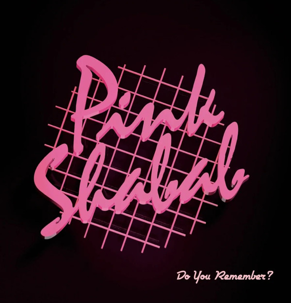 Pink Shabab — Do You Remember?