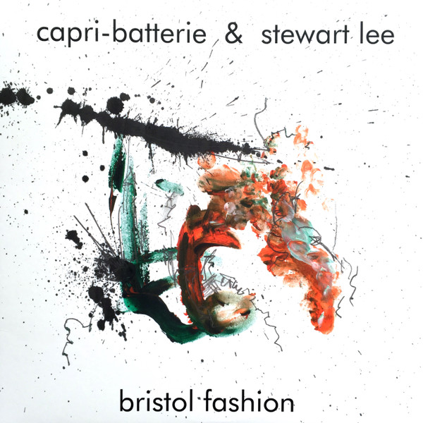 CAPRI-BATTERIE & STEWART LEE — BRISTOL FASHION