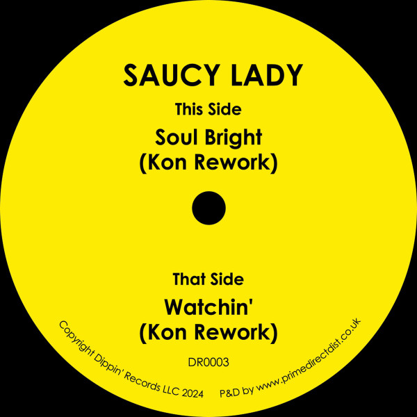 Saucy Lady — Soul Bright (KON Rework) / Watchin' (KON Rework)