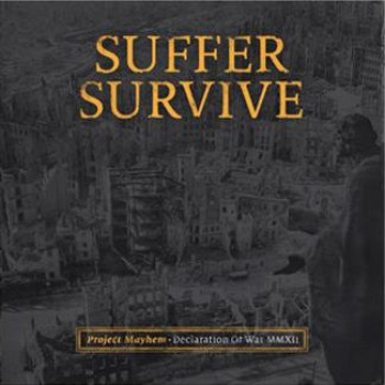 SUFFER SURVIVE — Project Mayhem Declaration Of War