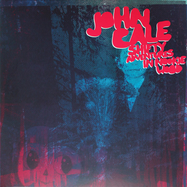 JOHN CALE — SHIFTY ADVENTURES IN NOOKIE WOOD