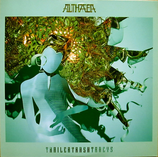 TRAILER TRASH TRACYS — ALTHAEA