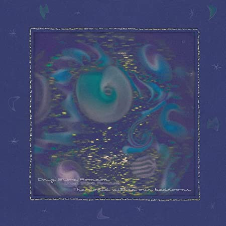Drug Store Romeos — The world within our bedrooms