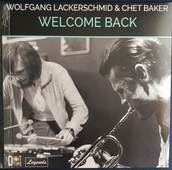WOLFGANG LACKERSCHMID & CHET BAKER — Welcome Back