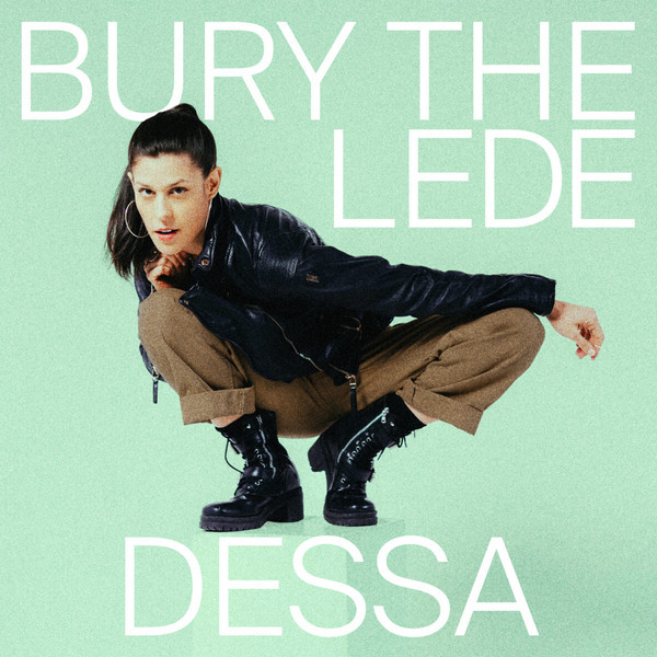 DESSA — Bury The Lede