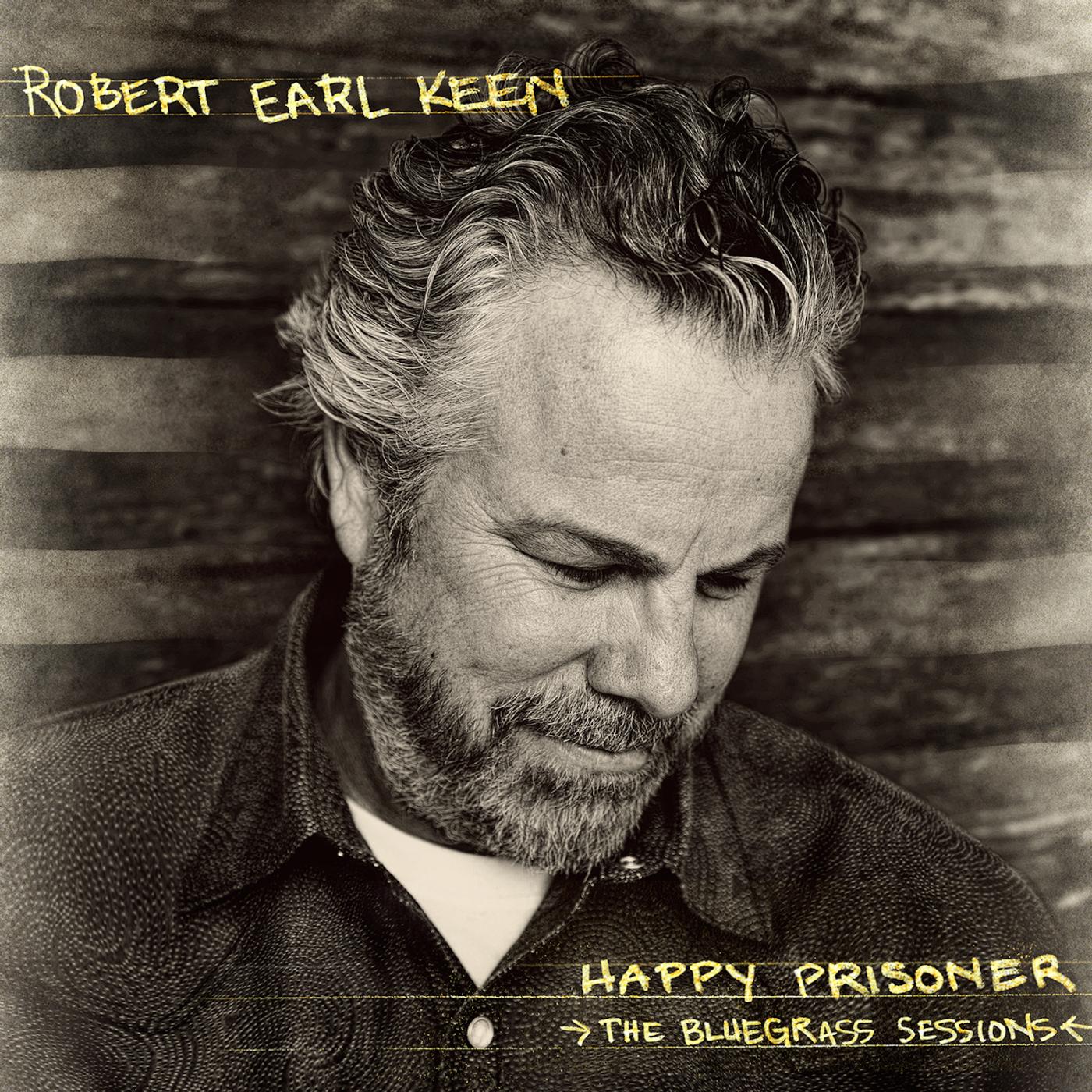 ROBERT EARL KEEN — HAPPY PRISONER