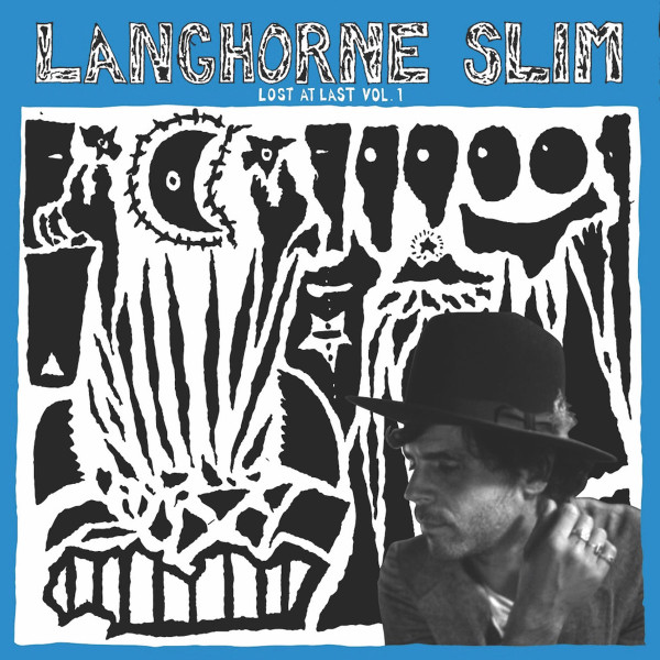 LANGHORNE SLIM — Lost At Last Vol. 1