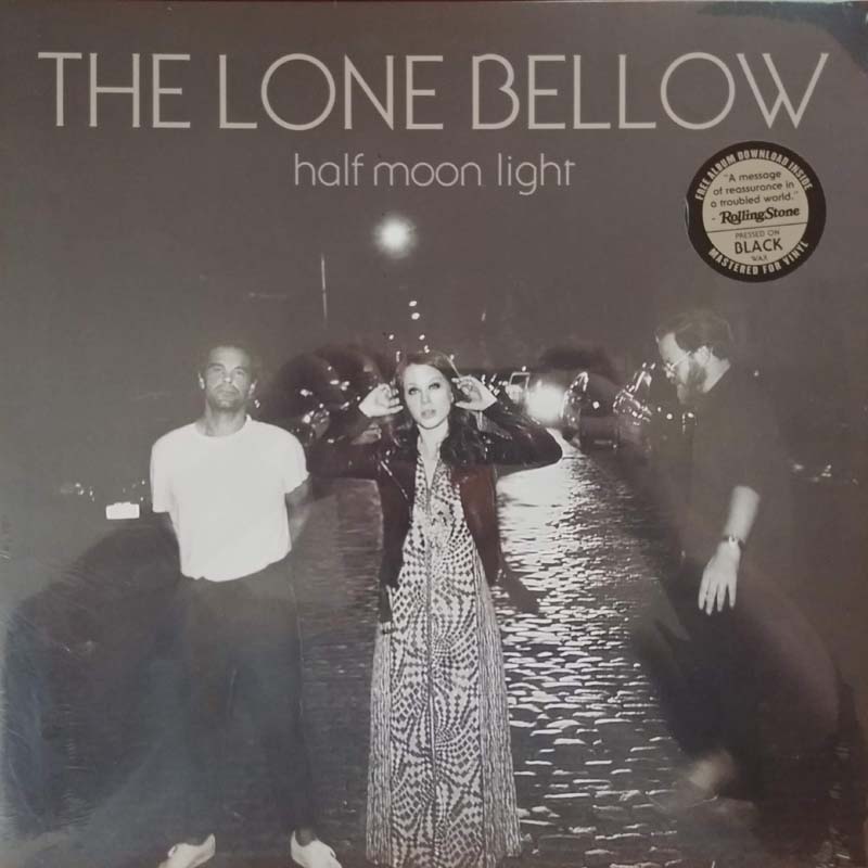 THE LONE BELLOW — HALF MOON LIGHT