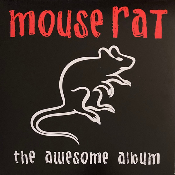MOUSE RAT — THE AWESOME ALBUM